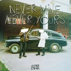 Loving Caliber — Never Mine, Never Yours — обложка